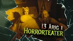 Rædslernes labyrint (3:6) | 13 år og horrorteater - god idé?